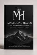 The Modern Man's Blueprint | E-BOOK Masculine Haven